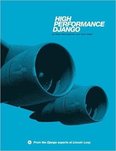 High Performance Django by Peter Baumgartner & Yann Malet