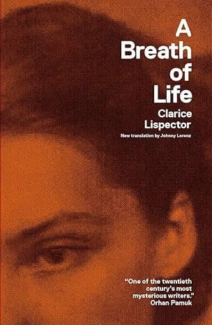 A Breath of Life by Clarice Lispector