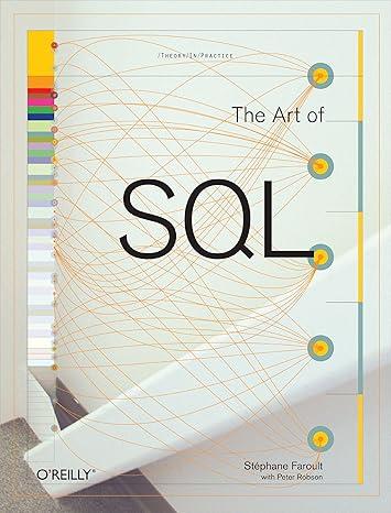 The Art of SQL by Stephane Faroult with Peter Robson